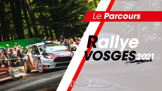 Le parcours et les spéciales du Rallye Vosges Grand-Est 2021